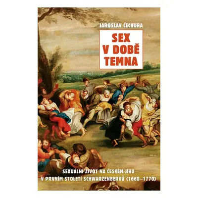 Sex v době temna - Jaroslav Čechura