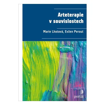 Arteterapie v souvislostech - Marie Lhotová