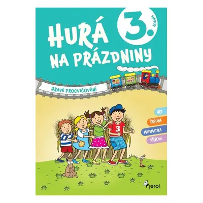 Hurá na prázdniny 3. ročník - ing. Petr Šulc Ph.D.