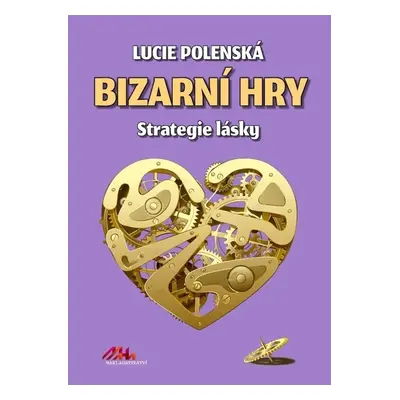 Bizarní hry - Lucie Polenská