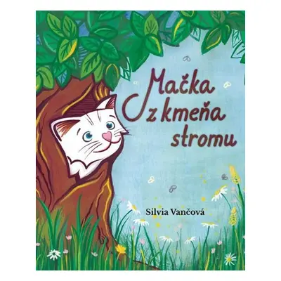 Mačka z kmeňa stromu - Silvia Vančová