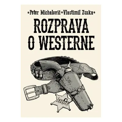 Rozprava o westerne - Peter Michalovič