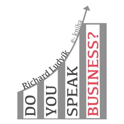 Do you speak business? - Richard Ludvík