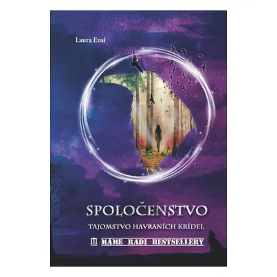 Spoločenstvo - Tajomstvo havraních krídel - Laura Ensi