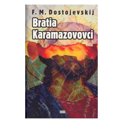 Bratia Karamazovovci - Fjodor Dostojevskij