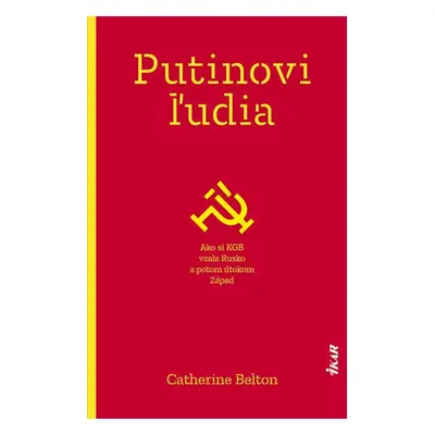 Putinovi ľudia - Catherine Belton