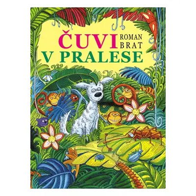 Čuvi v pralese - Roman Brat