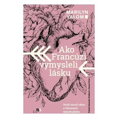 Ako Francúzi vymysleli lásku - Marilyn Yalom