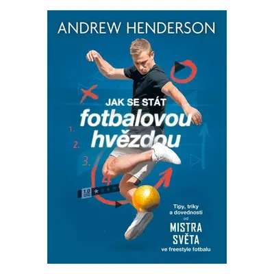 Jak se stát fotbalovou hvězdou - Andrew Henderson