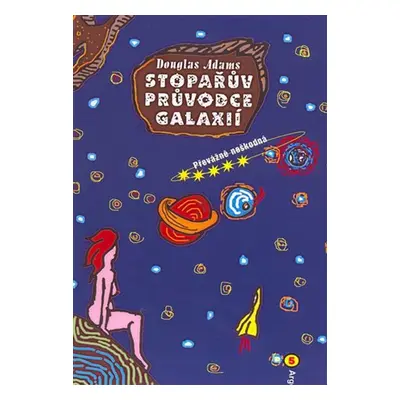 Stopařův průvodce Galaxií 5 - Douglas Adams