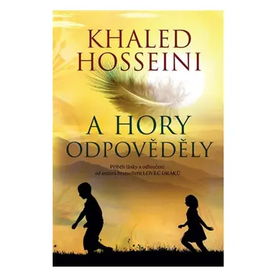 A hory odpověděly - Khaled Hosseini