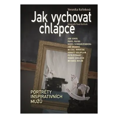 Jak vychovat chlapce - Veronika Kořínková