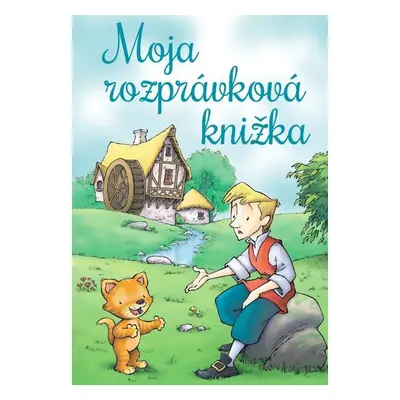 Moja rozprávková knižka - Autor Neuveden