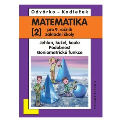 Matematika 2 pro 9. ročník základní školy - Jiří Kadleček