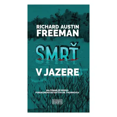 Smrť v jazere - Richard Austin Freeman