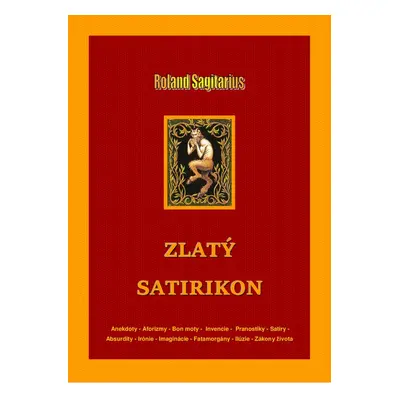 Zlatý satirikon - Roland Sagitarius