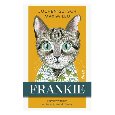 Frankie - Jochen Gutsch a Maxim Leo