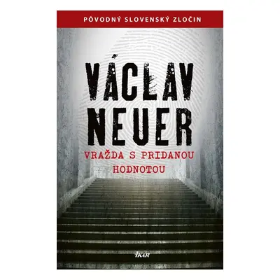 Vražda s pridanou hodnotou - Václav Neuer