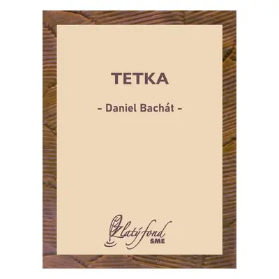 Tetka - Daniel Bachát