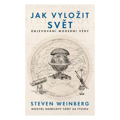 Jak vyložit svět - Steven Weinberg