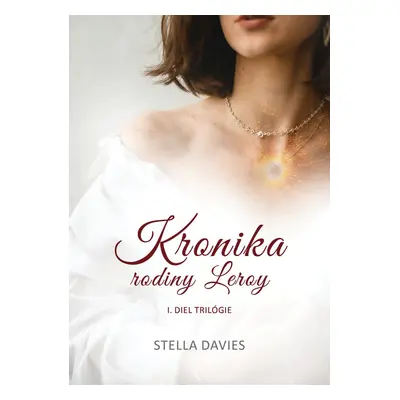 Kronika rodiny Leroy - Stella Davies