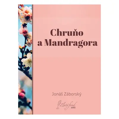 Chruňo a Mandragora - Jonáš Záborský