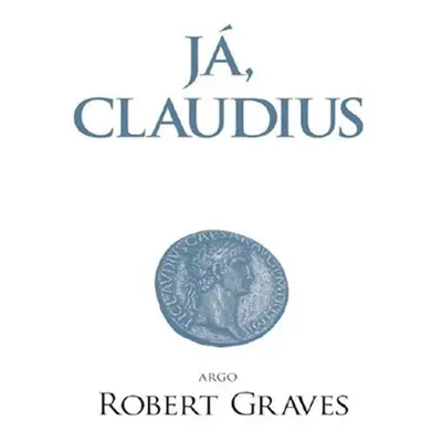 Já, Claudius - Robert Graves