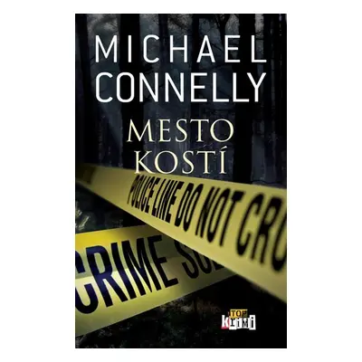 Mesto kostí - Michael Connelly