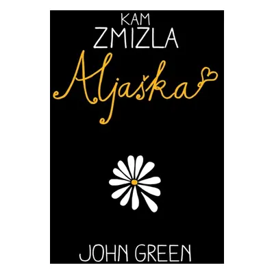 Kam zmizla Aljaška - John Green