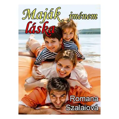 Maják jménem láska - Romana Szalaiová