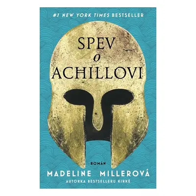 Spev o Achillovi - Madeline Miller