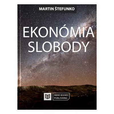 Ekonómia slobody - Martin Štefunko