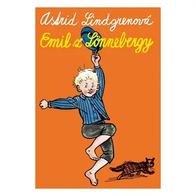 Emil z Lönnebergy - Astrid Lindgrenová