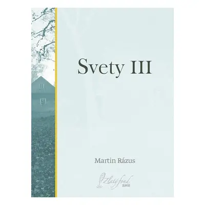 Svety III - Martin Rázus