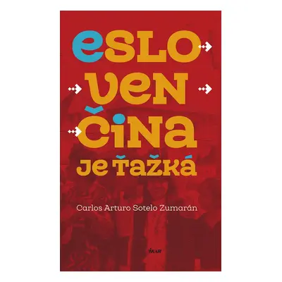 Eslovenčina je ťažká - Carlos Arturo Sotelo Zumarán