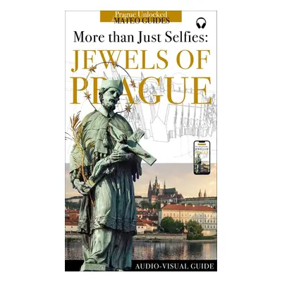 Jewels of Prague - More than just Selfies (+ Audio) - Lubor Matěj