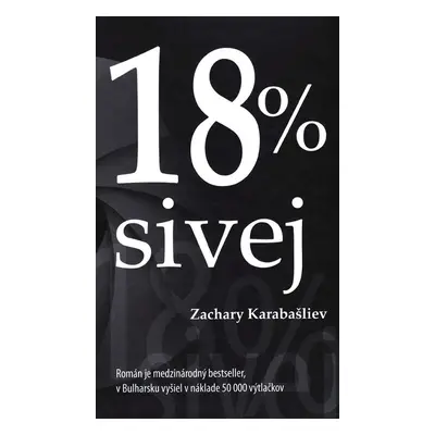 18 % sivej - Zachary Karabašliev