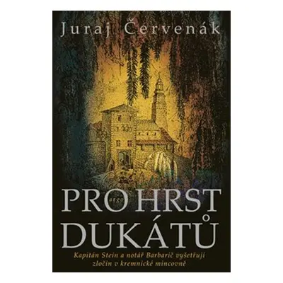 Pro hrst dukátů - Juraj Červenák