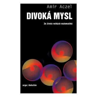 Divoká mysl - Amir D. Aczel