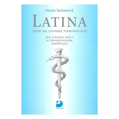 Latina Úvod do latinské terminologie - Vlasta Seinerová