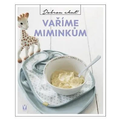 Vaříme miminkům - Autor Neuveden