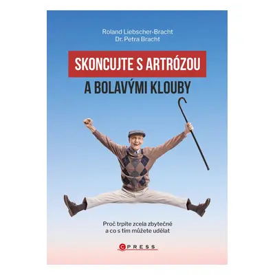 Skoncujte s artrózou - Roland Liebscher-Bracht