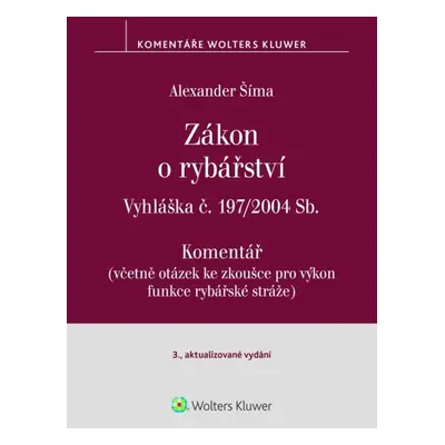 Zákon o rybářství Komentář - JUDr. Alexander Šíma