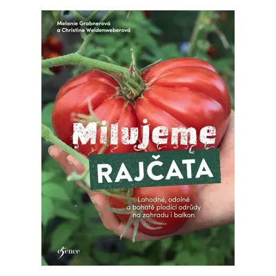 Milujeme rajčata - Christine Weidenweberová