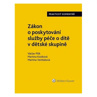 Zákon o poskytování služby péče o dítě v dětské skupině - Václav Pilík