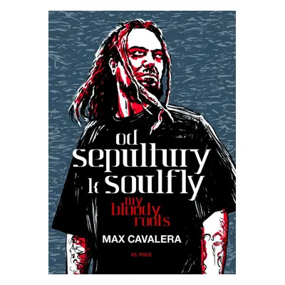 Od Sepultury k Soulfly - Max Cavalera