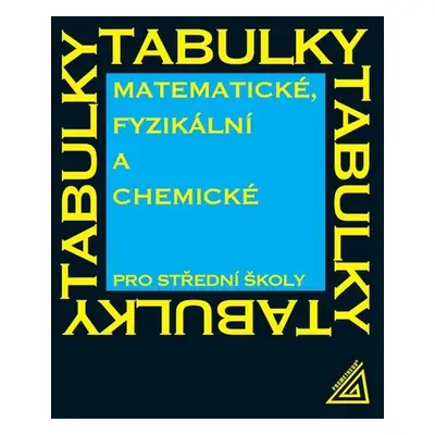 Matematické, fyzikální a chemické tabulky pro střední školy - L. Drábová