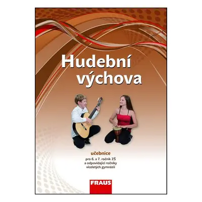 Hudební výchova 6 a 7 ročník Učebnice - Lucie Rohlíková