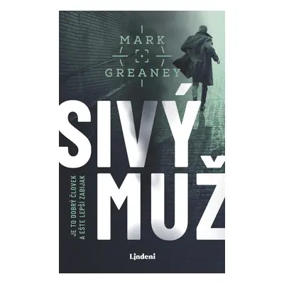 Sivý muž - Mark Greaney