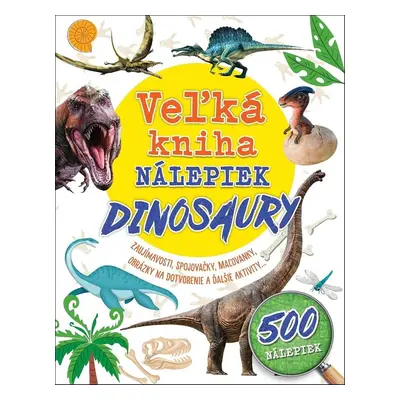 Veľká kniha nálepiek Dinosaury - Autor Neuveden